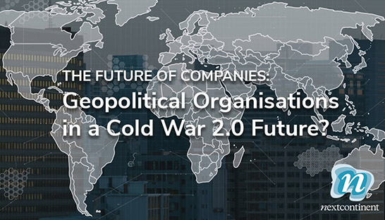 Nextcontinent: Geopolitical shifts will reshape business strategies of global corporates